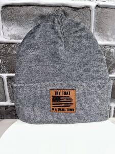 Try That in a Small Town Leather Patch Beanie