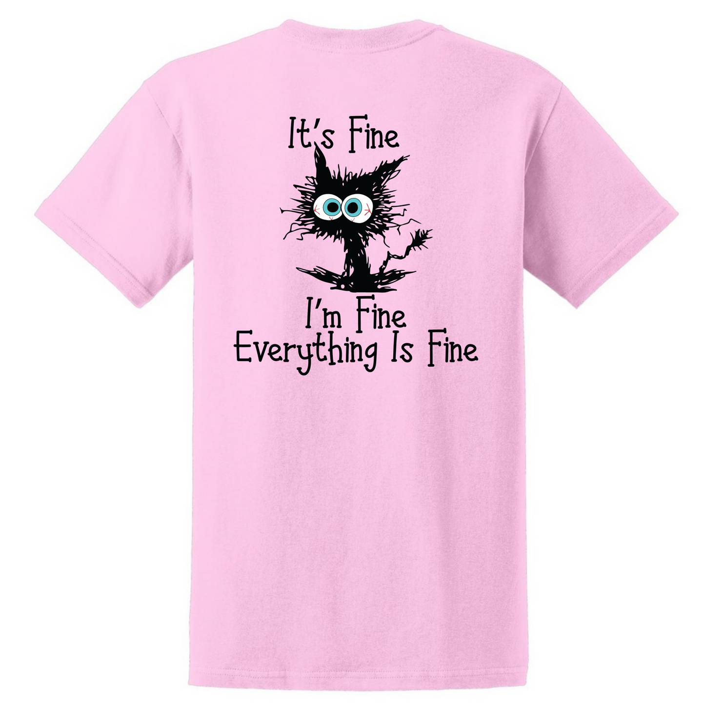 It's Fine I'm Fine Everything Is Fine T Shirt