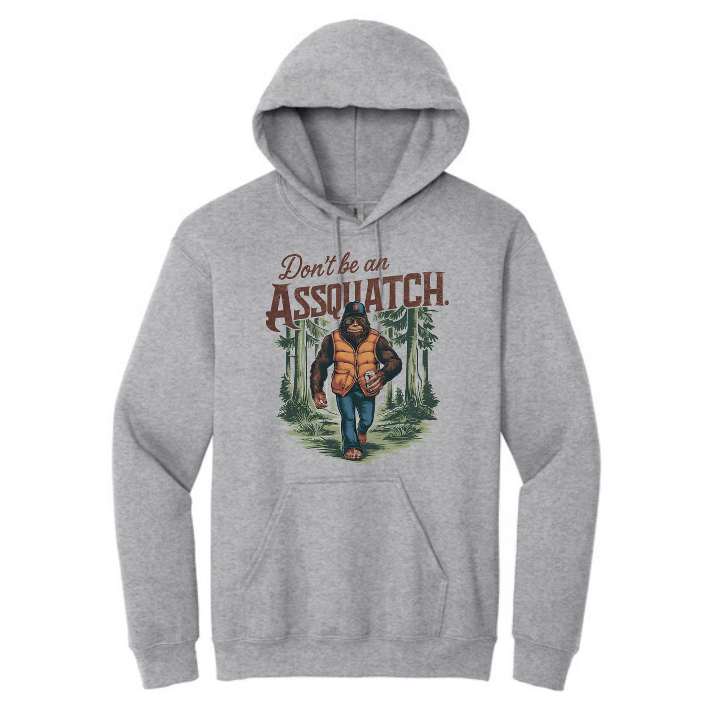 Don't Be An Assquatch Long Sleeve Hoodie