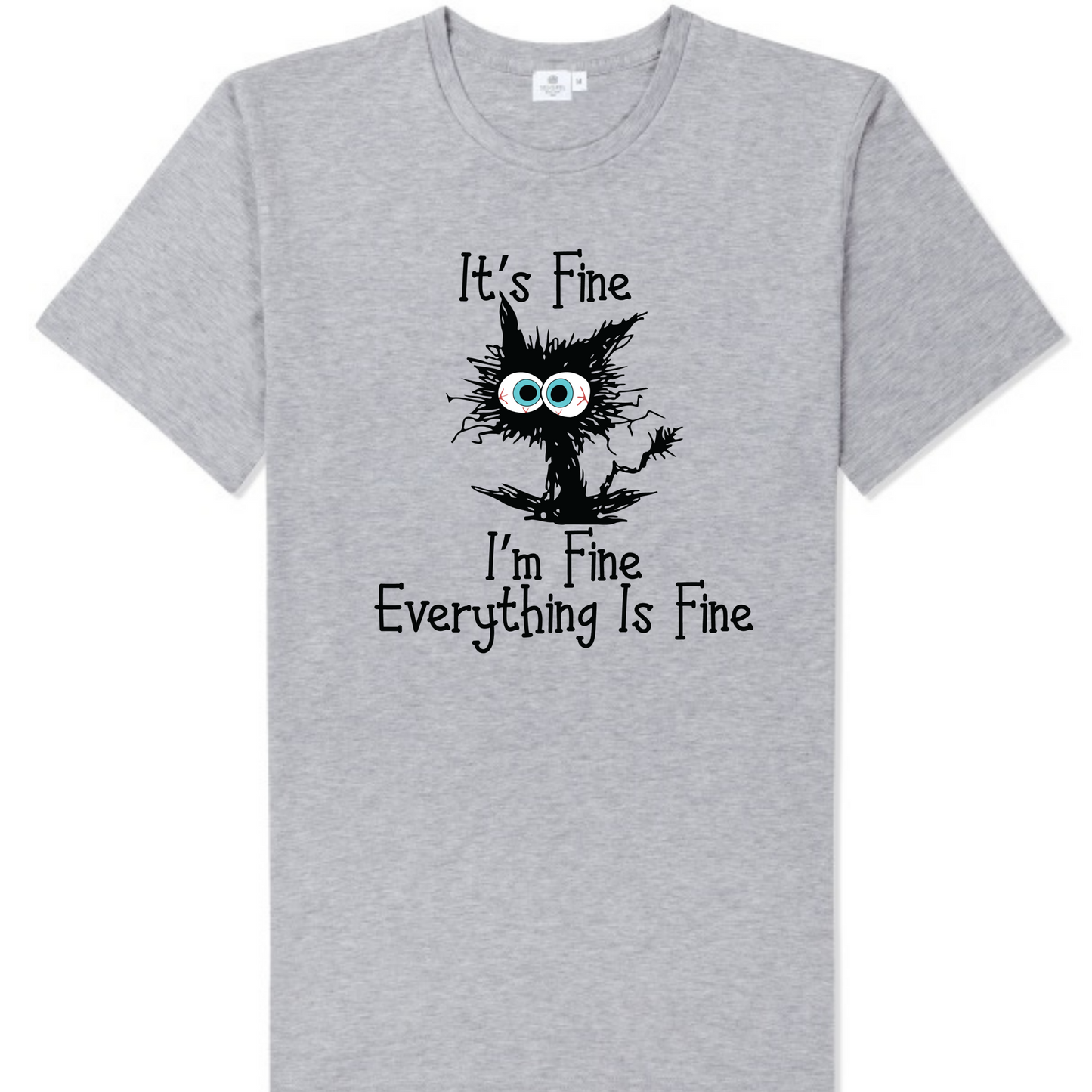 It's Fine I'm Fine Everything Is Fine T Shirt