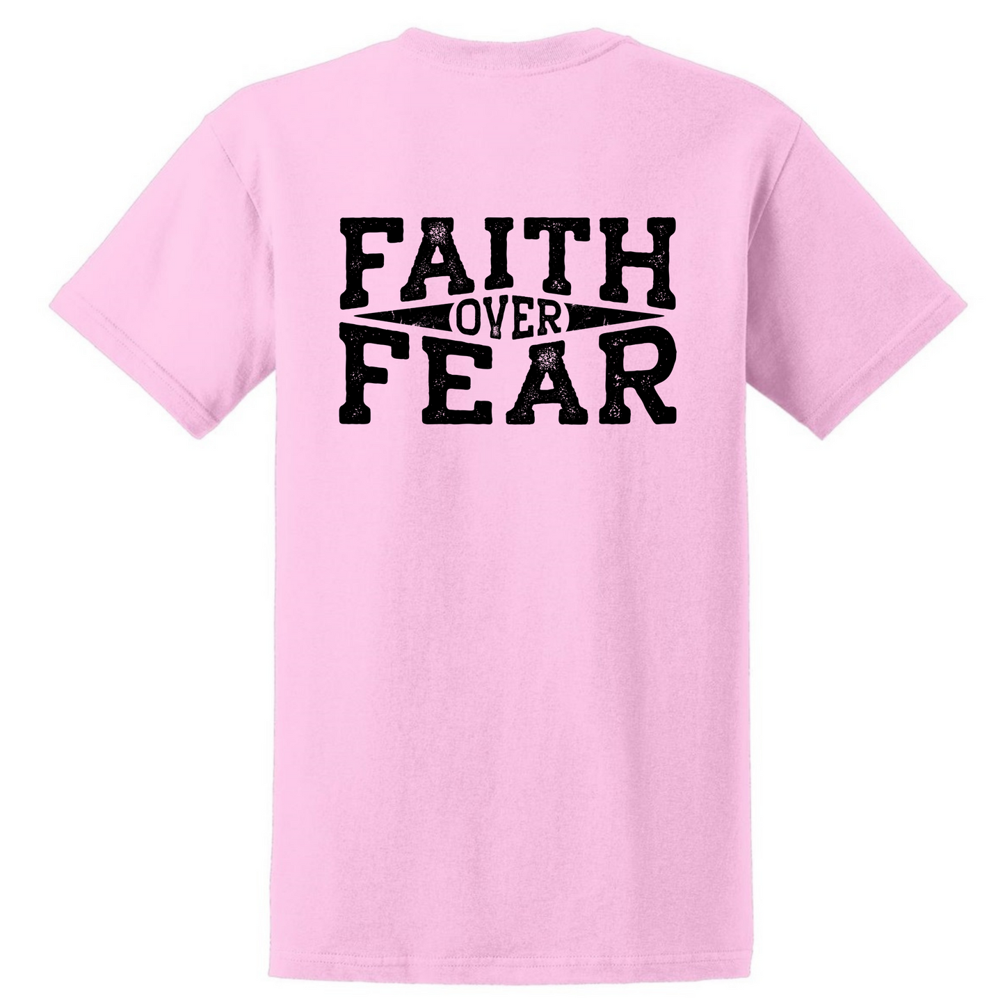 Faith Over Fear T Shirt