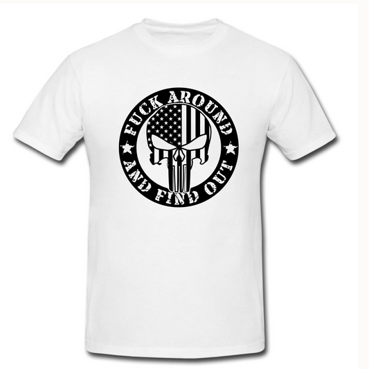 Fuck Around And Find Out B&W Punisher T Shirt