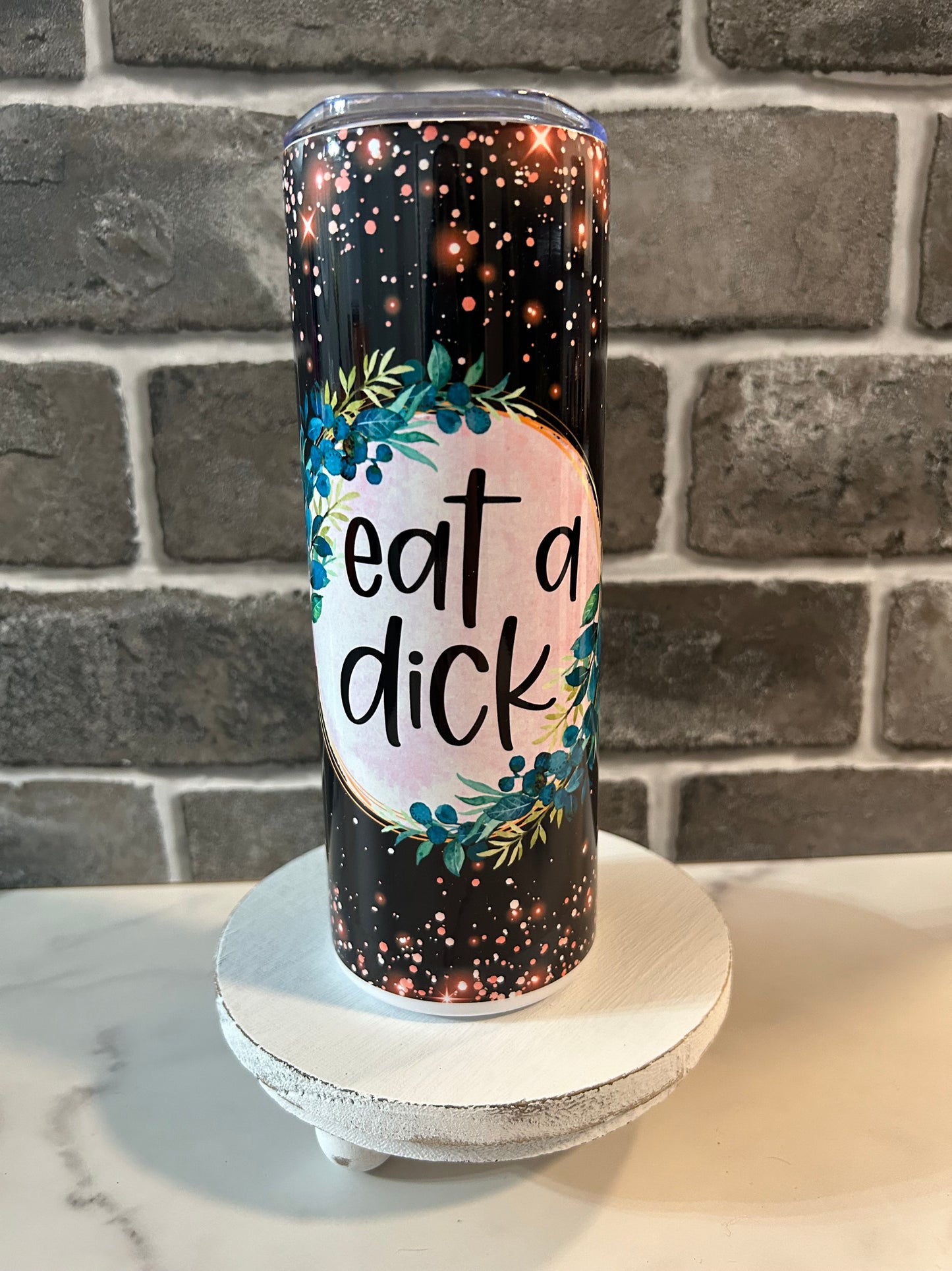 20oz Tumbler Eat A Dick