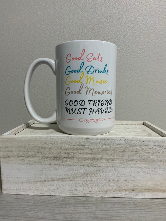 15 oz Good Eats, Good Drinks... Ceramic Mug