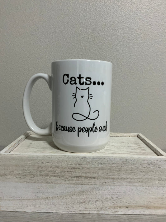 15 oz Cats...because people suck Ceramic Mug