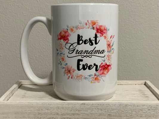 15 oz Best Grandma Ever Ceramic Mug