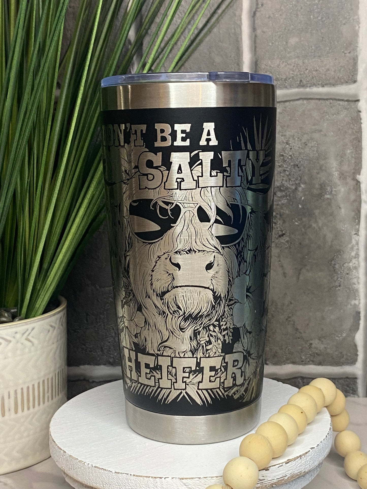 20 oz Don't Be A Salty Heifer Etched Tumbler