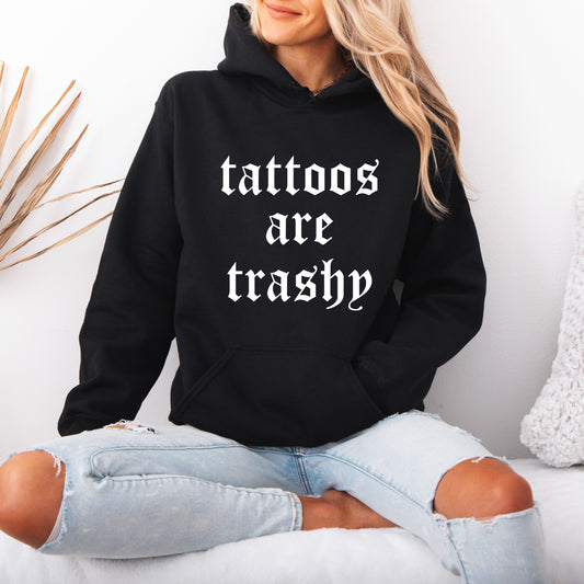Tattoos Are Trashy
