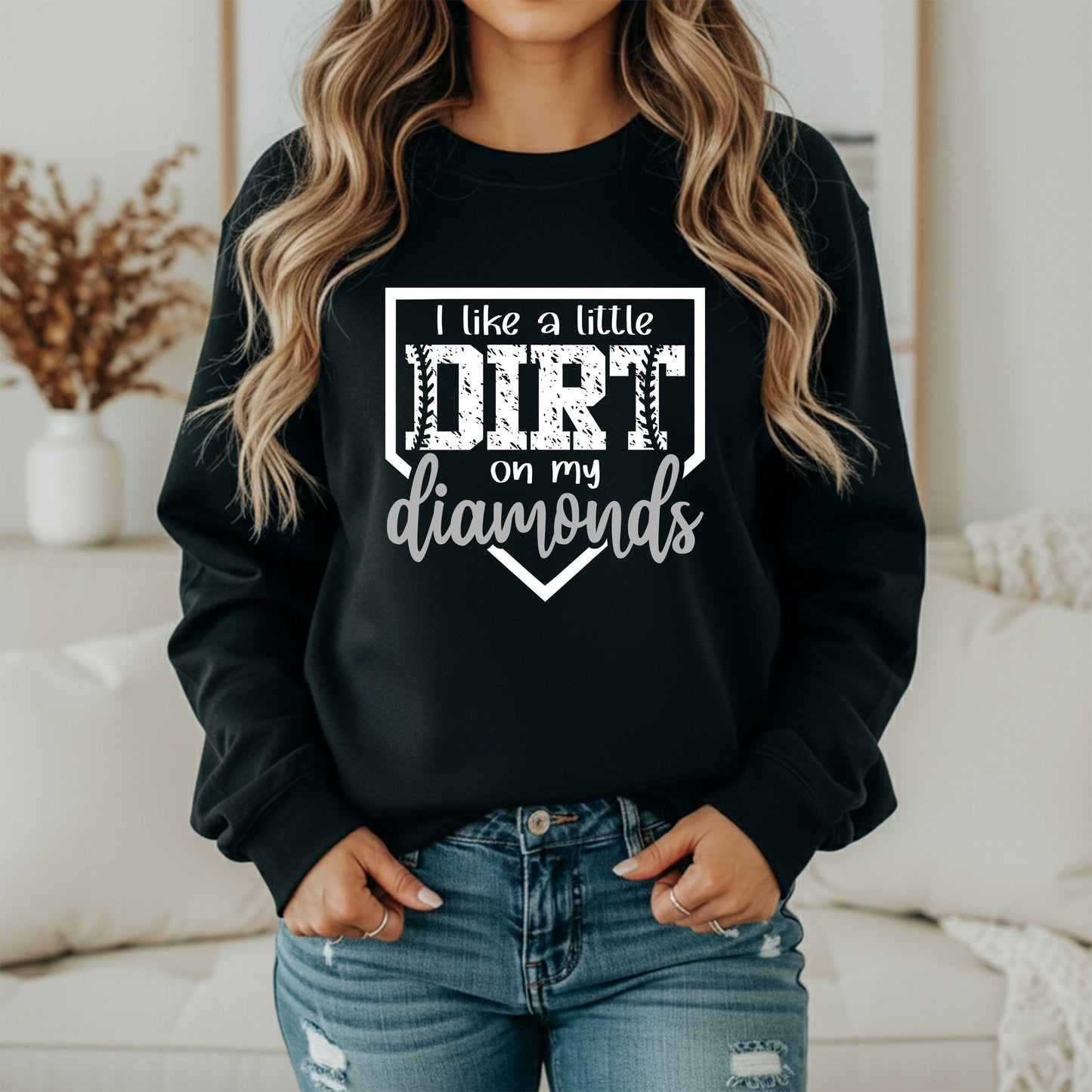 I Like A Little Dirt On My Diamonds Crewneck