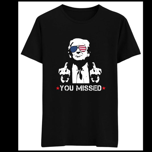 You Missed T Shirt