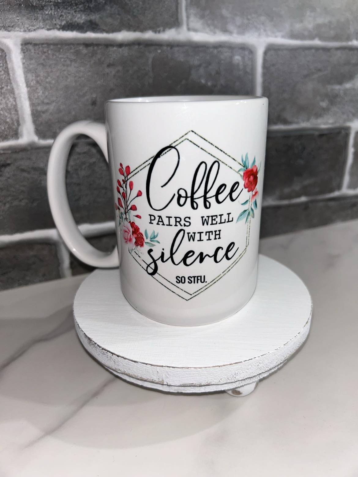 15 oz Coffee Pairs Well With Silence So STFU Ceramic Mug